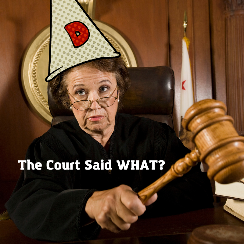 The Judge Said What?