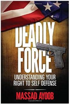 Deadly Force Massad Ayoob
